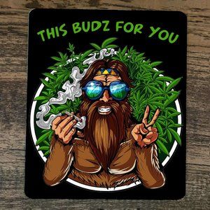 Mouse Pad This Budz For You Big‎ Foot Sasquatch Weed 420